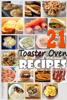 the cover of 21 toaster - oven recipes is shown with images of different types of food