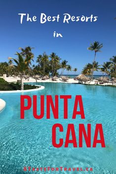 the best resort in punta cana