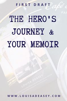 the hero's journey and your memory with text overlay that reads first draft