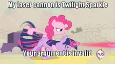 the pinkie is playing with an object in front of her and text reads, my laser canon is twilight sparkle you're