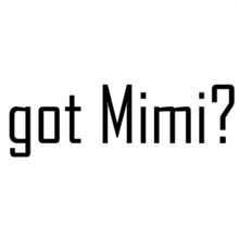 the words got mimi? written in black on a white background