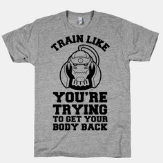 Train Like you're Trying to Get Your Body Back (Alphonse) - if I ever worked out this would be a cool shirt Geek Fashion, Anime Merchandise, Dream Style, Baby Jesus, Fullmetal Alchemist, Geek Chic