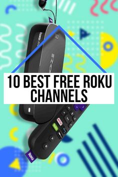 the top 10 best free roku channels for streaming movies and tvs in india