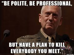 Instinct Quotes, Marine Quotes, Marines Funny, Usmc Quotes, James Mattis