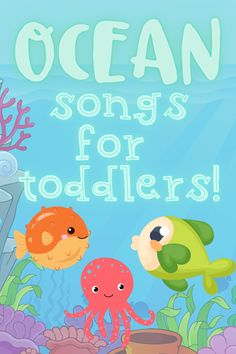 an image of children's ocean songs for toddlers