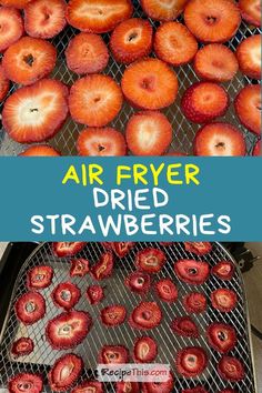 some strawberries are being grilled on a grill with the words air fryer dried strawberries