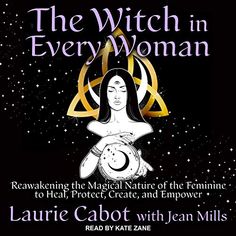 the witch in every woman by laurie cabot with jean mills, read by jane