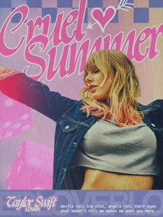 A poster of mainly shades of purple and pink with a central full color image of Taylor Swift in a grey shirt and jean jacket with pink tips in her hair, a pair of pink dice, and a white and pink heart with an arrow going through it. The text reads 'Cruel Summer' 'Taylor Swift' 'LOVER' 'devils roll the dice, angels roll their eyes what doesn't kill me makes me want you more...' and 'ERLOVERLO' going off the poster's edge. There are purple checkers underneath the title text at the top of the page. Cruel Summer Poster, Summer Taylor, Taylor Songs, Cruel Summer, Summer Poster, Taylor Swift Posters, All About Taylor Swift, Taylor Swift Wallpaper, Long Live Taylor Swift