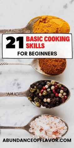 spoons filled with different types of food and the words 21 basic cooking skills for beginners