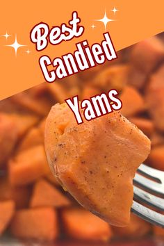 a spoon full of carrots with the words best candied yams