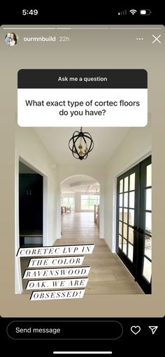 an open floor plan with the words what exact type of correct floors do you have?