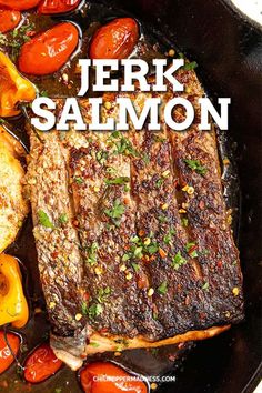 a steak is shown in a skillet with tomatoes on the side and text overlay that reads, jerk salmon