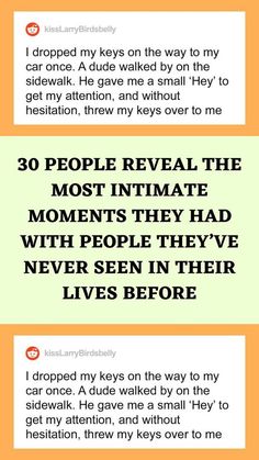 three different types of text on an orange and green background with the words, people reveal the most intimate moments they've ever seen in their lives before