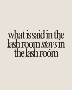 What is siad in the lash room stays in the lash room   Lash extensions quote, lash artist quotes, lash extensions, lash artist, lashes, lash quotes Lash Room Green, Lash Tech Instagram Bio Ideas, Beauty Industry Quotes, Lash Artist Room, Lash Quotes For Instagram, Lash Artist Quotes, Lash Artist Aesthetic