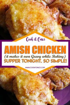 some chicken on a purple plate with the words amish chicken it makes it easy while baking super tonight so simple