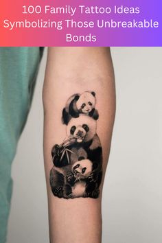 pandas tattoo on the arm that says, 10 family tattoo ideas symbolizing those unbreakable bonds