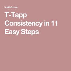 T-Tapp Consistency in 11 Easy Steps Healthy Heart, Move Your Body, Work Outs, Health Diet, Heart Healthy, Healthy Tips, Get Healthy