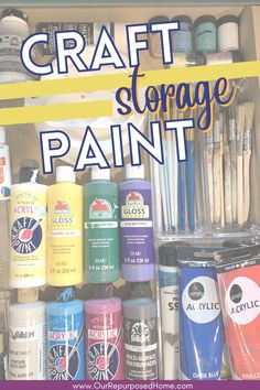 an organized craft storage unit with paint and supplies in it, text overlay reads craft storage painted