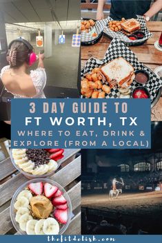 the 3 day guide to fit worth, tx where to eat, drink and explore from a local