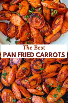 the best pan fried carrots with parsley on top in a white bowl and title overlay