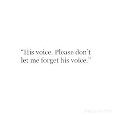 I Miss The Sound Of Your Voice, Quotes About His Voice, We Were Together I Forget The Rest, Sometimes I Miss You, I Can’t Forget You, Griefing Your Husband, I Miss My Brother