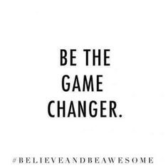 the words be the game changer are in black and white on a white background