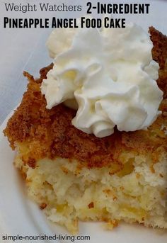 a piece of cake with whipped cream on top is sitting on a white plate and has the words, weight watchers 2 - ingredient pineapple angel food cake