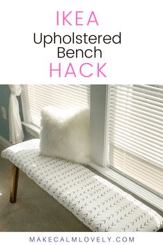 an upholstered bench with a white pillow on it and the words ikea upholstered bench hack