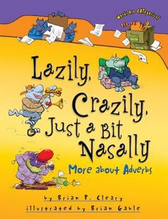 What is an adverb? It's hard to explain but easy to show--and that's just what this book does, in rhyming, comical verse that will have readers giggling as they learn. Cartoon cats guide readers through the tricks of describing when, how, where, how often, and how much in this lighthearted celebration of language. Teaching Nouns, Teaching Prepositions, Cartoon Cats, Grammar Skills, Grammar Book, Teaching Grammar, Rhyming Words, Fiction And Nonfiction, Social Emotional