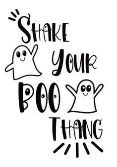 the phrase shake your boo thang on a white background with black and white lettering