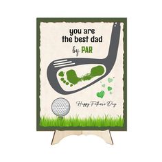 a golf card with the words, you are the best dad by par