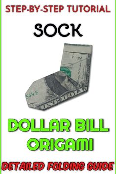 dollar bill origami with the title step - by - step guide to sock