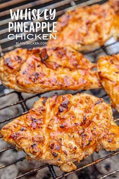 grilled chicken on the grill with text overlay that reads whiskey pineapple chicken