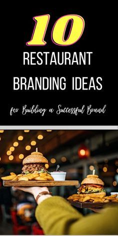 the top ten restaurant branding ideas for building a successful brand