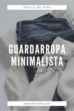 a pair of glasses, sweater and hat with the words guardaropa minimalistaa