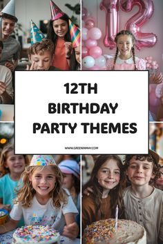 a collage of birthday party themes including balloons, cake, candles and hats with the words 12th birthday party themes