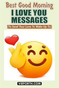 an image of a smiley face with the words best good morning i love you messages