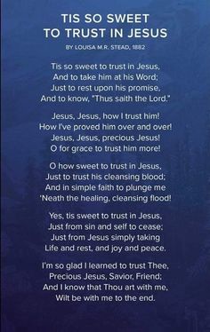 a blue background with the words tis so sweet to trust in jesus