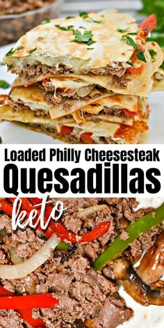 loaded phily cheesesteak quesadillas with peppers and mushrooms on the side