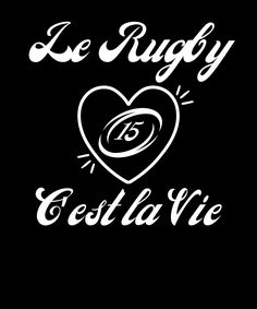 a black and white photo with the words, le rugby est la vie on it