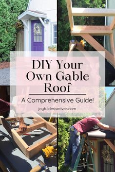 a collage of photos with the words diy your own gable roof