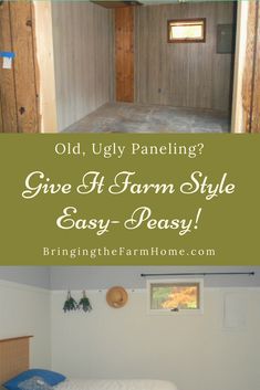 an old, ugly paneling? give it farm style easy - peasy