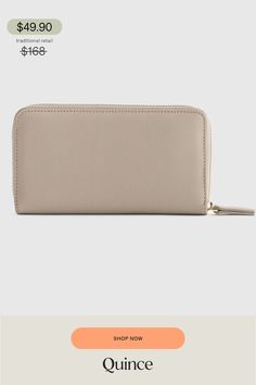 A minimal wallet made with a structured composition, the Zip Around Wallet is made in pebbled calf leather for a durable and chic finish. Inner pockets ensure your cards and small treasures are kept safe, everyday.  | Quince | Women's Italian Pebbled Leather Continental Wallet in Taupe Classic Beige Wallet With Rfid Blocking, Beige Leather Wallet With Rfid Blocking, Modern Beige Wallets For Everyday Use, Modern Beige Wallet For Everyday Use, Beige Leather Wallet, Beige Leather Everyday Wallets, Classic Beige Rfid Blocking Wallet, Everyday Beige Leather Wallet, Modern Everyday Beige Wallets