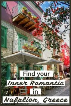 the words find your inner romantic in napplian greece on top of an image of buildings