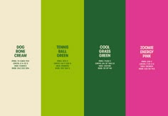 three different colored posters with the words dog bone energy pink and green