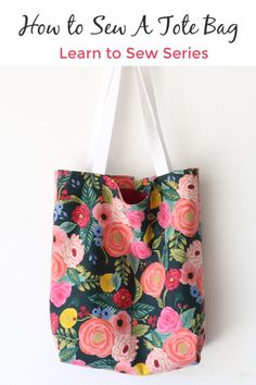 a tote bag hanging on a wall with the title how to sew a tote bag