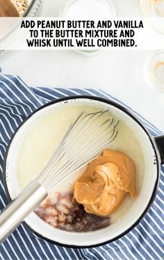 the ingredients for peanut butter and vanilla are in a bowl with a whisk