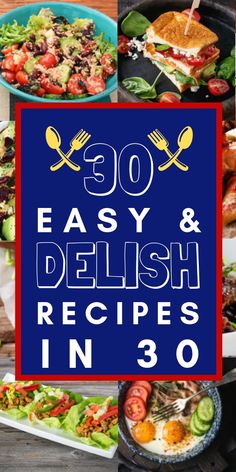 30 easy and delicious delish recipes in 30 minutes