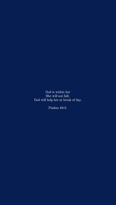 a blue background with the words god is within her and he will not fall down