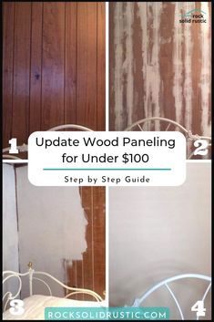 three pictures with the words update wood paneling for under $ 100